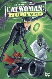 ดูหนังออนไลน์ฟรี Catwoman Hunted (2022)  ตามล่าแคทวูแมน (ซับไทย)